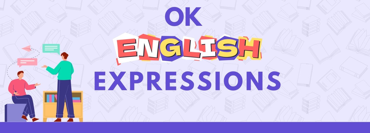 OK English Expressions – NUS CELC