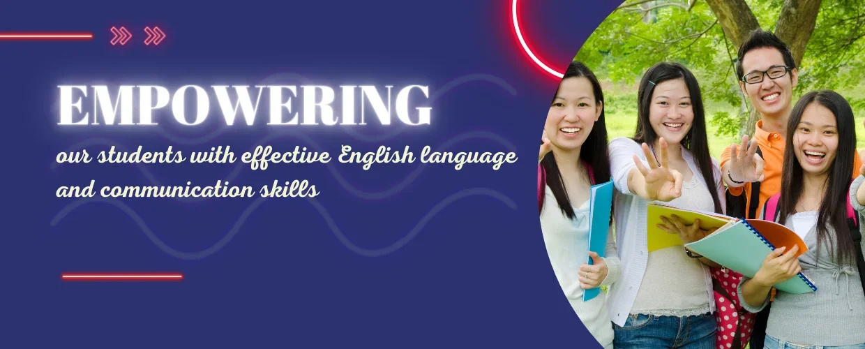 Empowering out students with effective English Language and communication skills