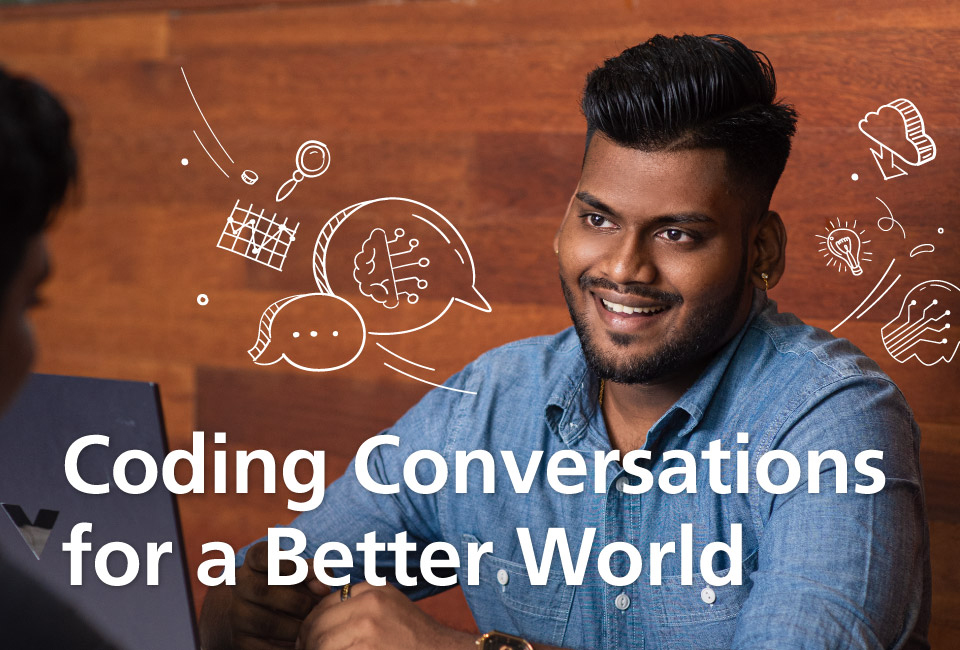 Coding Conversations for a Better World