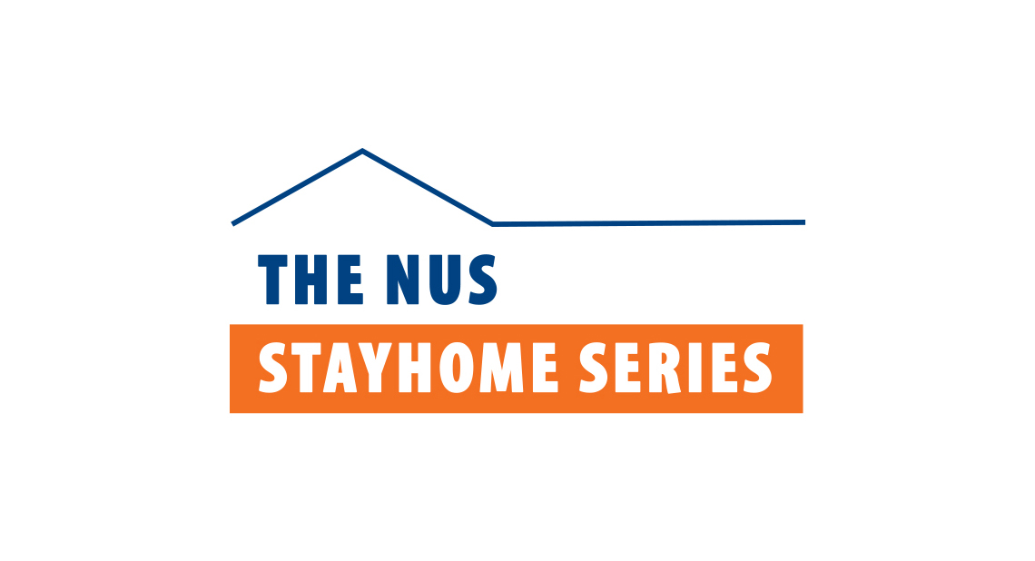 Staying connected with NUS StayHome Series 